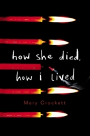 How She Died, How I Lived 0316523828 Book Cover