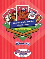 Rita the Right Fielder Comes Clean: Honesty 1735863890 Book Cover