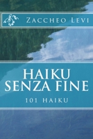 Haiku senza fine: 101 haiku 1975795083 Book Cover