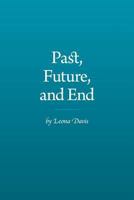 Past, Future, and End 177097105X Book Cover