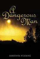 A Dangerous Man 154418784X Book Cover