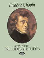 Complete Preludes and Etudes for Solo Piano 0486240525 Book Cover