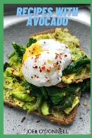 Recipes with Avocado: Cooking Recipes null Book Cover