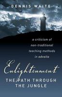 Enlightenment: The Path Through The Jungle 1846941180 Book Cover