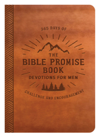 The Bible Promise Book Devotions for Men: 365 Days of Challenge and Encouragement 1643527703 Book Cover