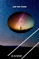 Love That Stayed B0GL4X47WP Book Cover