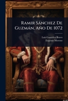 Ramir Sànchez De Guzmàn, Año De 1072 (Spanish Edition) 1024844978 Book Cover