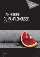 L'Amertume du pamplemousse (French Edition) 2748394216 Book Cover