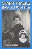 Starr Tracks: Belle and Pearl Starr 0882897233 Book Cover