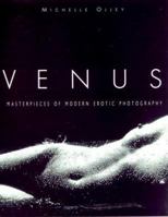 Venus: Masterpieces of Modern Erotic Photography 1560252723 Book Cover