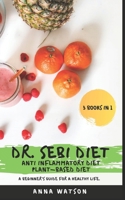 DR. SEBI DIET + ANTI INFLAMMATORY DIET + PLANT-BASED DIET: A BEGINNER’S GUIDE FOR A HEALTHY LIFE. 3 BOOKS IN 1 (How to Lose Weight Fast) B0875XK4D6 Book Cover