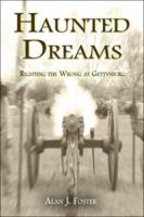 Haunted Dreams: Righting the Wrong at Gettysburg 1424130840 Book Cover