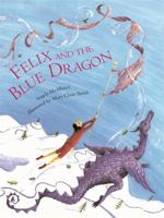 Felix and the Blue Dragon 1842551825 Book Cover