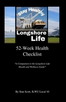 LONGSHORE LIFE 52-Week Health Checklist: A Companion to the Longshore Life Health and Wellness Guide B0HFTRNY6K Book Cover