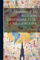 Examen De La Religion Chrétienne Et De La Religion Juive 1022578804 Book Cover