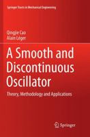 A Smooth and Discontinuous Oscillator: Theory, Methodology and Applications 3662571102 Book Cover