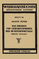 Das Pressen Und Gesenkschmieden Der Nichteisenmetalle 3540019677 Book Cover