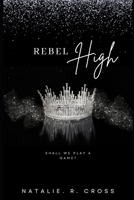 Rebel High: The High Society Series B0CW93RB31 Book Cover