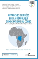 Approches croisées sur la République démocratique du Congo: Travaux du Collège des hautes études de stratégie et de défense (Stratégies Africaines de Sécurité) (French Edition) 2343137102 Book Cover