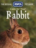 Care for Your Rabbit (The Official RSPCA Pet Guides) 0004125460 Book Cover