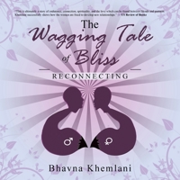 The Wagging Tale of Bliss: Reconnecting 1482864789 Book Cover