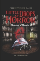 Little Drops of Horror: Memoirs of Monsters 9606583538 Book Cover