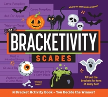 Bracketivity Scares: You Decide Who Wins! 1524892297 Book Cover