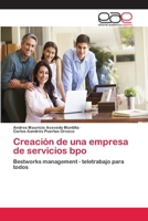 Creación de una empresa de servicios bpo: Bestworks management - teletrabajo para todos 3659040983 Book Cover