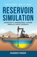 Reservoir Simulation: Advanced 3D 3-Phase Parallel Finite Elements B0DSJQH8Z4 Book Cover