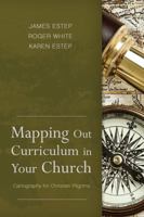 Mapping Out Curriculum in Your Church 1433672383 Book Cover