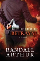 Brotherhood of Betrayal 1590522583 Book Cover