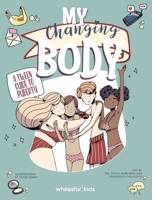 My Changing Body: A Tween Guide to Puberty 8854421642 Book Cover