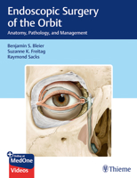 Endoscopic Surgery of the Orbit: Anatomy, Pathology, and Management 1626235058 Book Cover