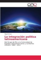 La integración política latinoamericana 6202158328 Book Cover