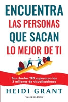 Encuentra las personas que sacan lo mejor de ti (Spanish Edition) 160738891X Book Cover