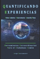 Quantificando Experiencias: Herramientas extraordinarias para el ciudadano común B0BCD7Y42K Book Cover