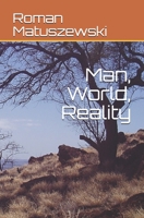 Man, World, Reality B08WZGS1PG Book Cover