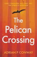 The Pelican Crossing 1803137037 Book Cover