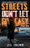 Streets Don’t Let Go Easy (From Asphalt to Ambitions) 1807026299 Book Cover