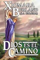 Dios es el Camino 1481971514 Book Cover