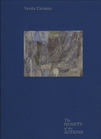 Varda Caivano: The Density of the Actions 0941548651 Book Cover