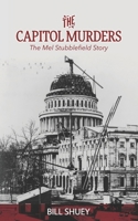 The Capitol Murders: The Mel Stubblefield Story B08W2NPZQ1 Book Cover