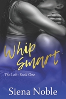 Whip Smart 1979257450 Book Cover