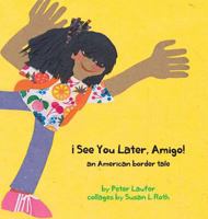 See You Later, Amigo! an American Border Tale 1939604117 Book Cover