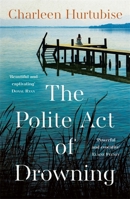 The Polite Act of Drowning 1804184918 Book Cover