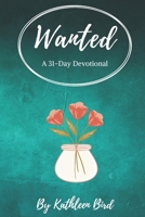 Wanted: A 31-Day Devotional (The Things God Does) B0F1CKQ5DH Book Cover
