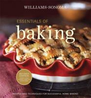 Essentials of Baking: Recipes and Techniques for Successful Home Baking (Williams-Sonoma Essentials) 0848727797 Book Cover
