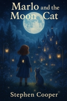 Marlo And The Moon Cat B0FGVPRLSJ Book Cover