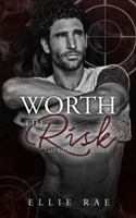 Worth the Risk: Discreet Cover Edition 1684800455 Book Cover