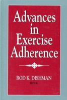 Advances in Exercise Adherence 087322664X Book Cover